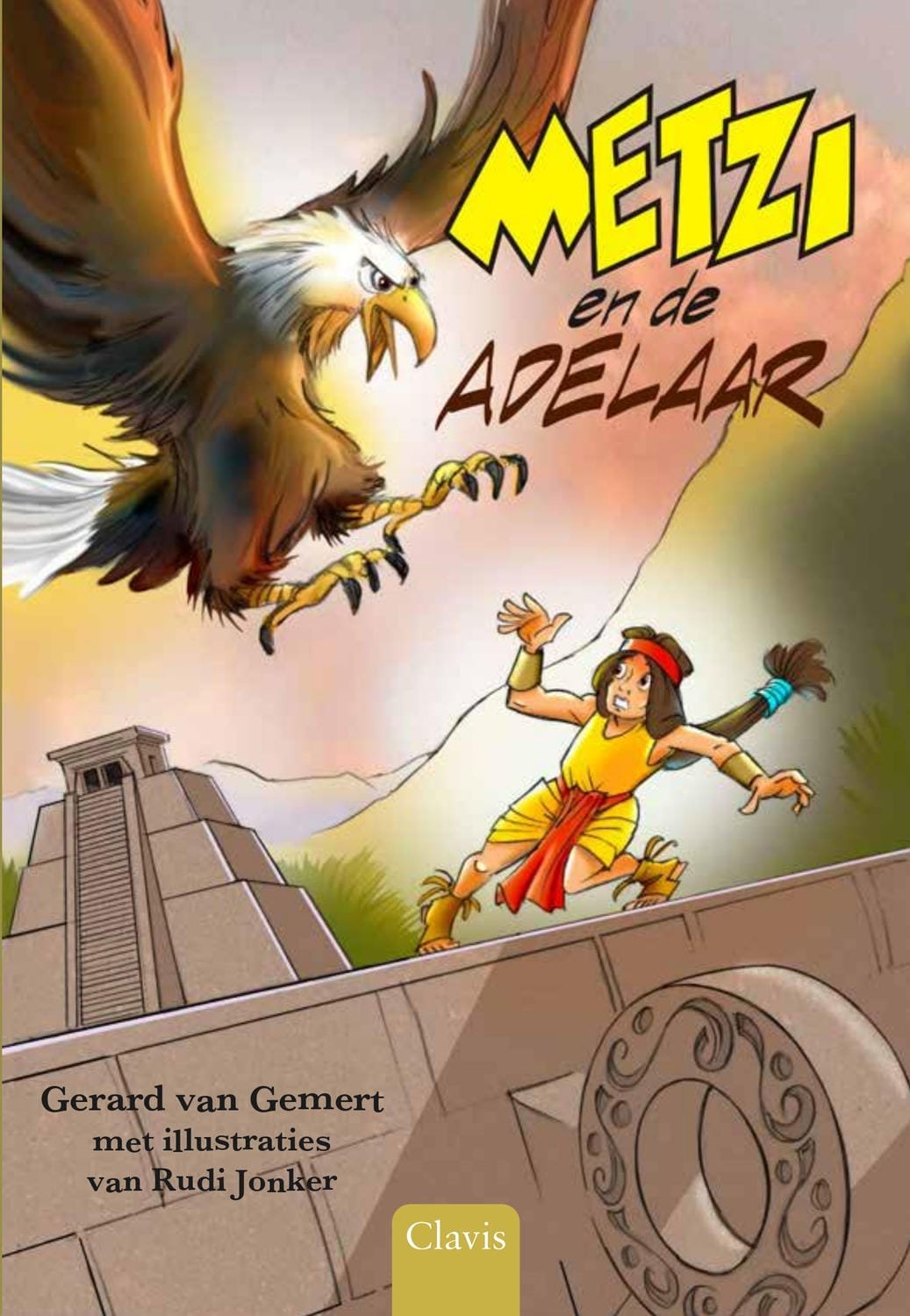 Boekomslag van Metzi en de adelaar, deel 5 van de Kleine helden van toen serie door Gerard van Gemert, met illustraties van Rudi Jonker. De cover toont een Azteeks meisje op een piramide met een grote adelaar die aanvalt.